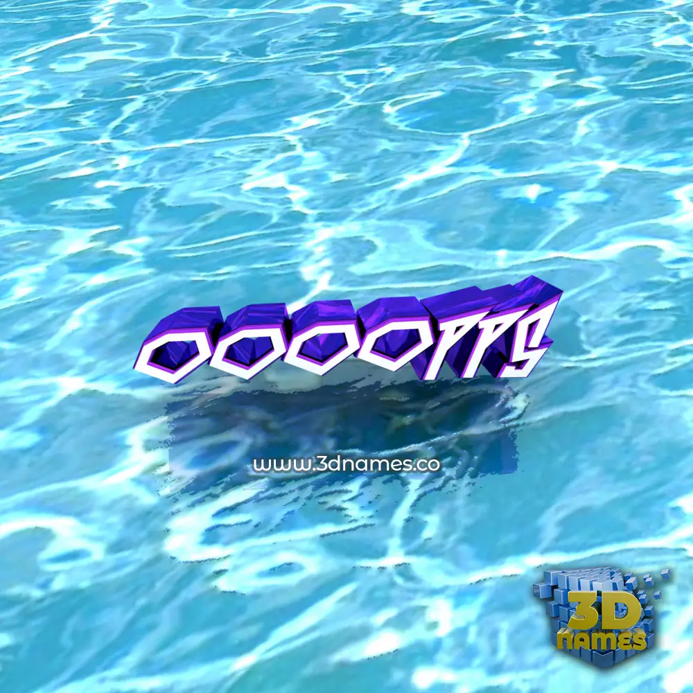 oooopps in Water style - 3D name wallpaper
