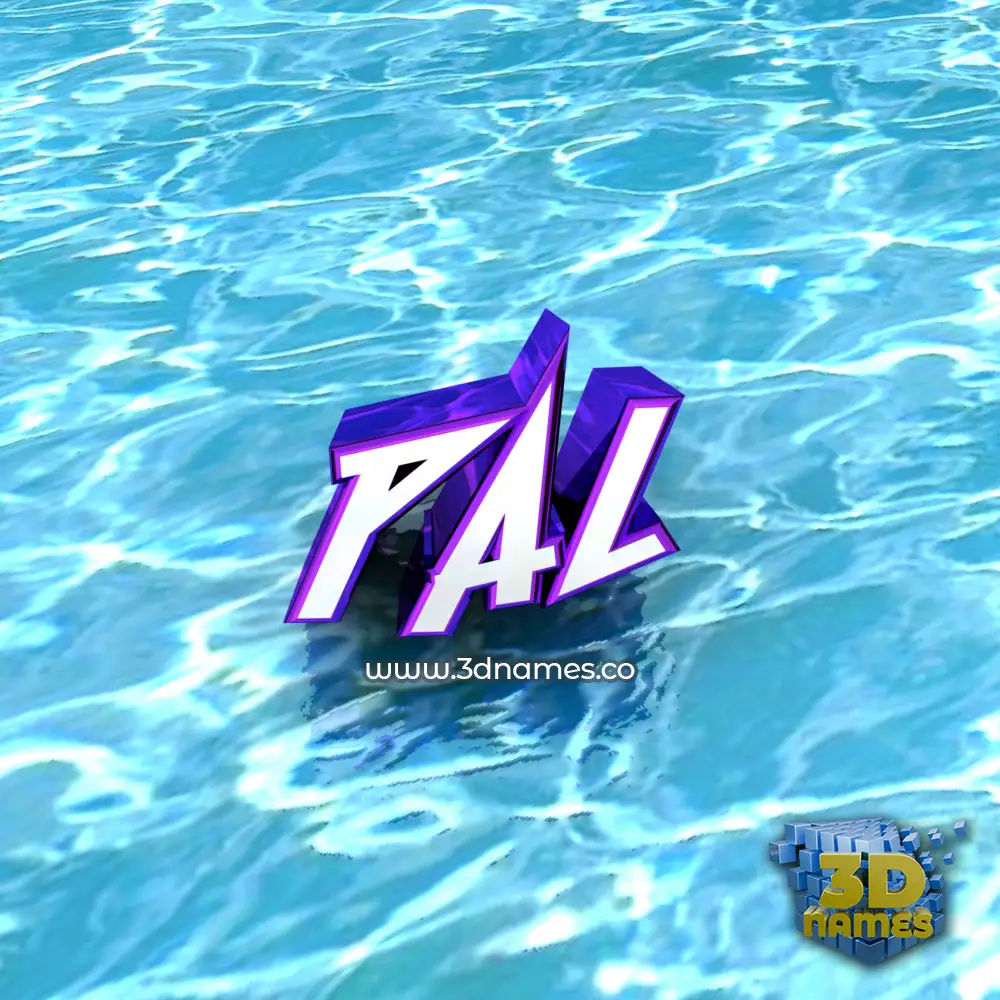 pal in Water style - 3D name wallpaper