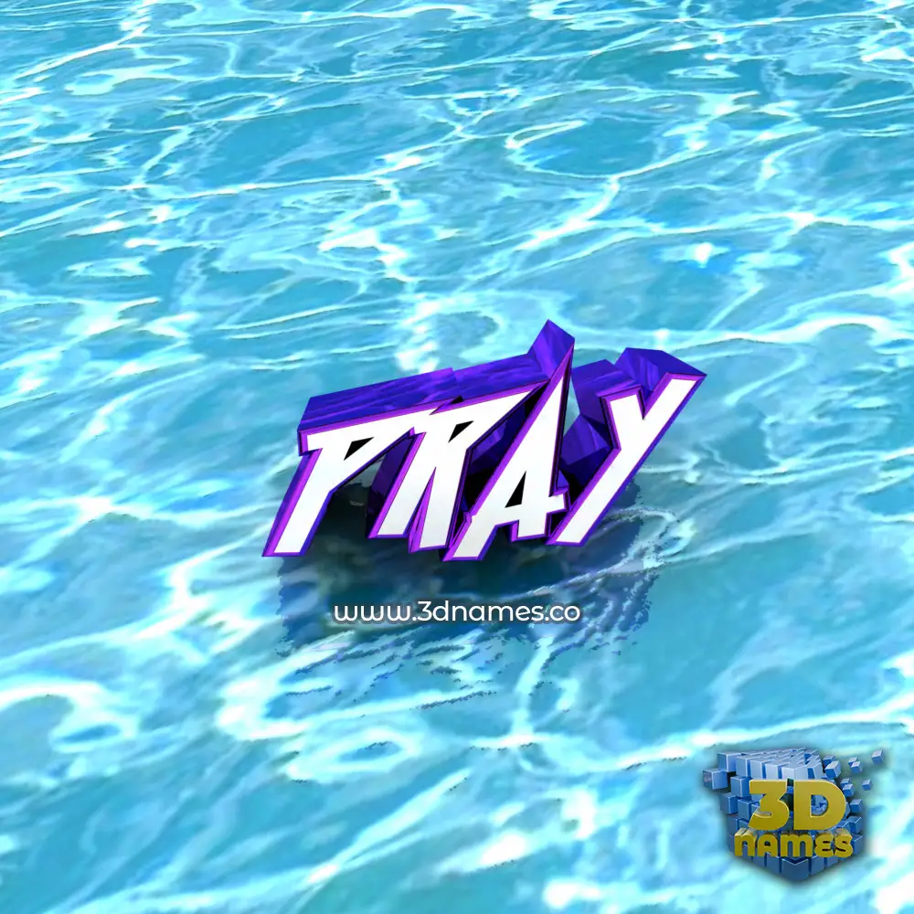 pray in Water style - 3D name wallpaper