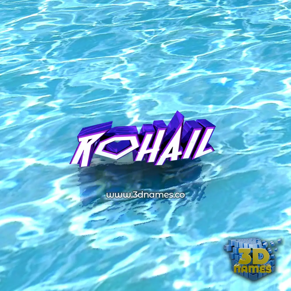 rohail in Water style - 3D name wallpaper