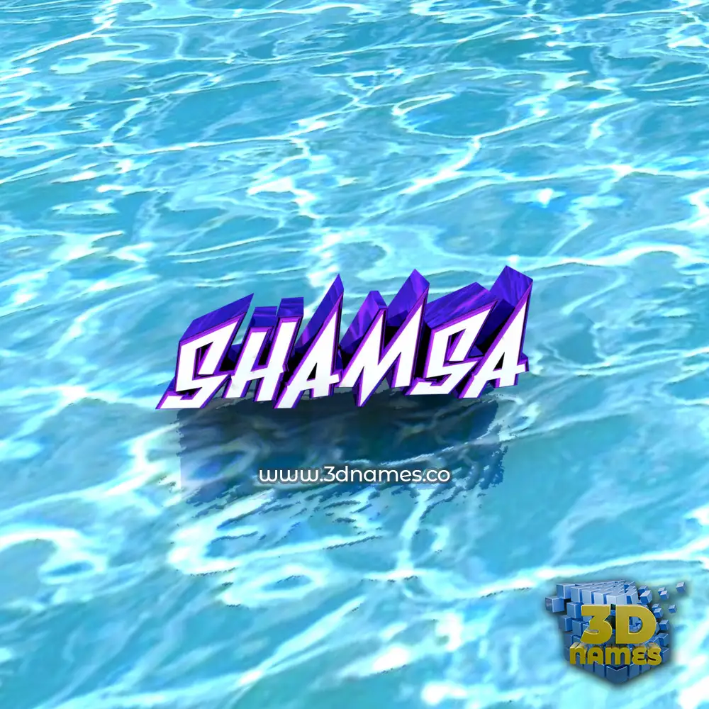 shamsa in Water style - 3D name wallpaper