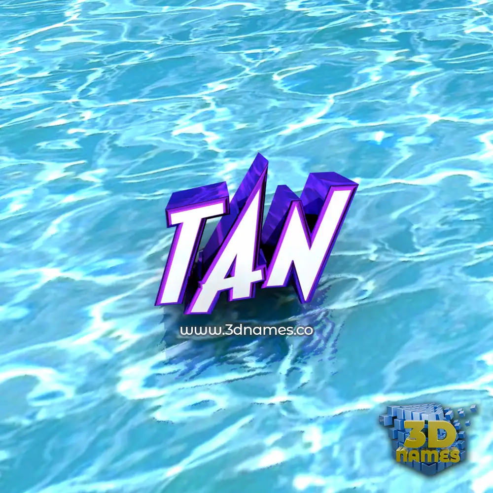 tan in Water style - 3D name wallpaper