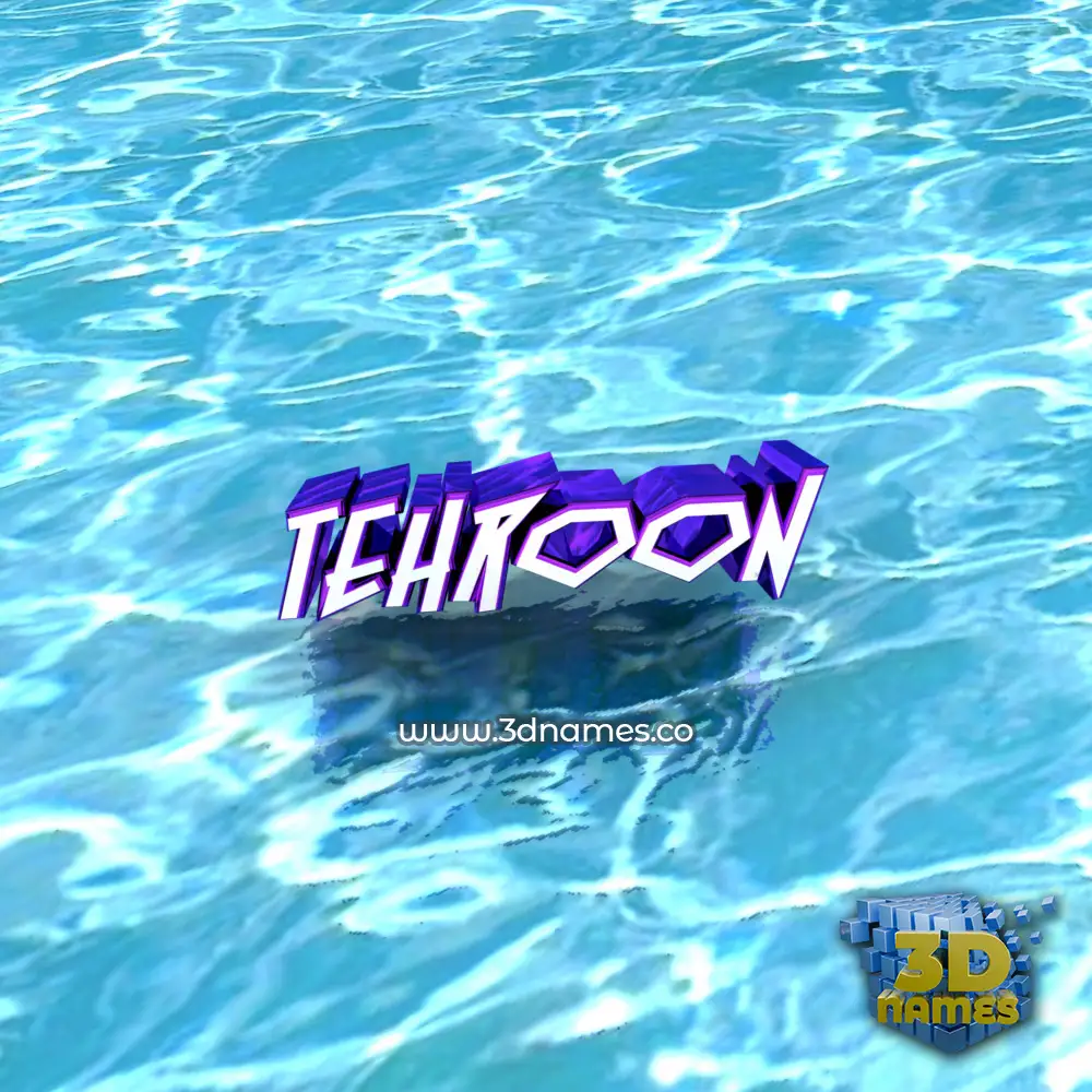 tehroon in Water style - 3D name wallpaper