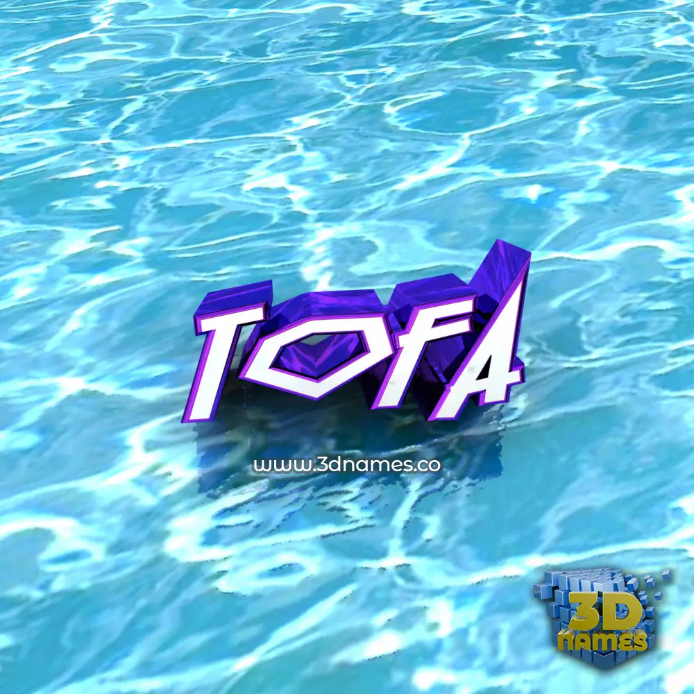 tofa in Water style - 3D name wallpaper