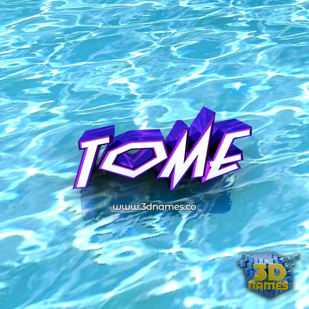 tome in Water style - 3D name wallpaper
