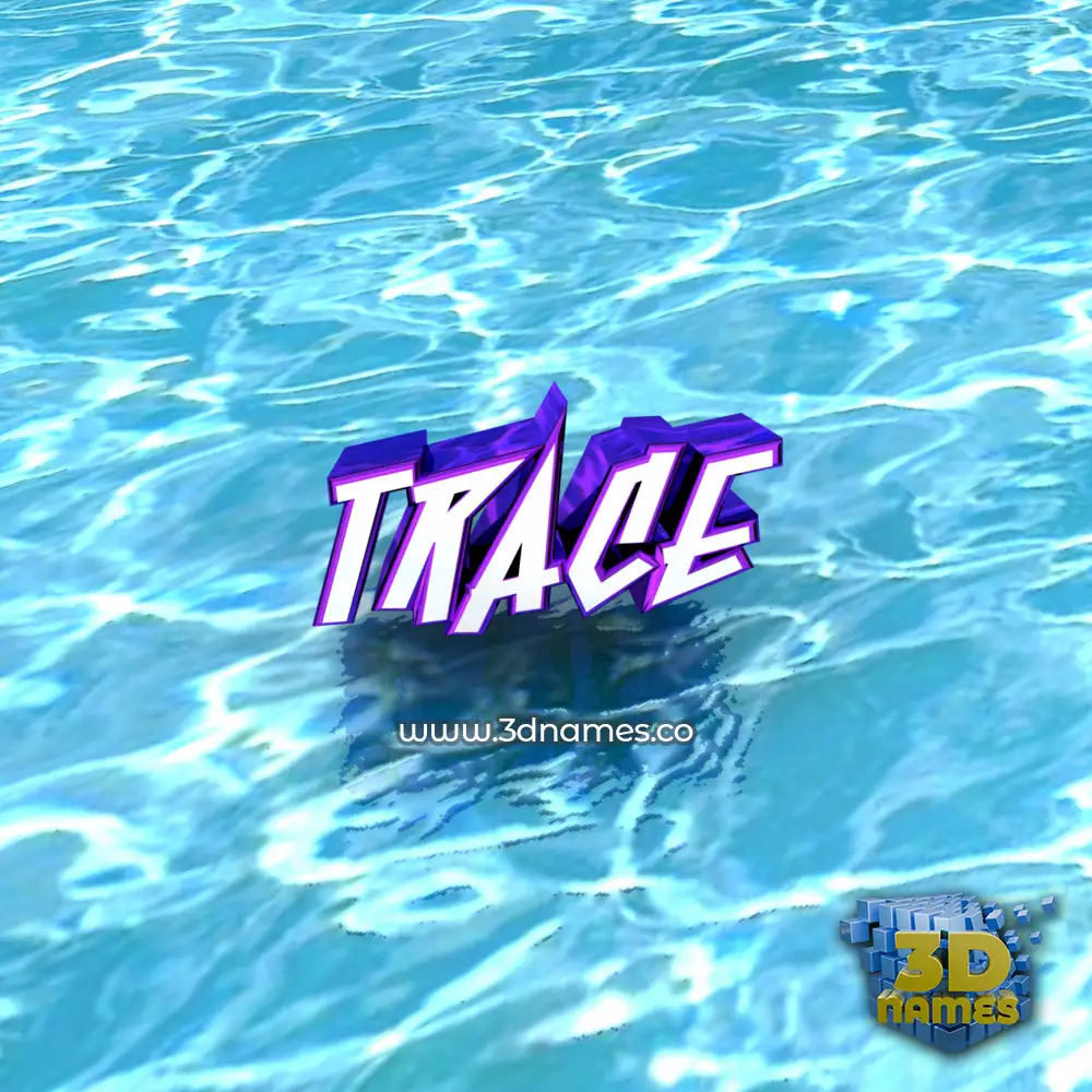 trace in Water style - 3D name wallpaper