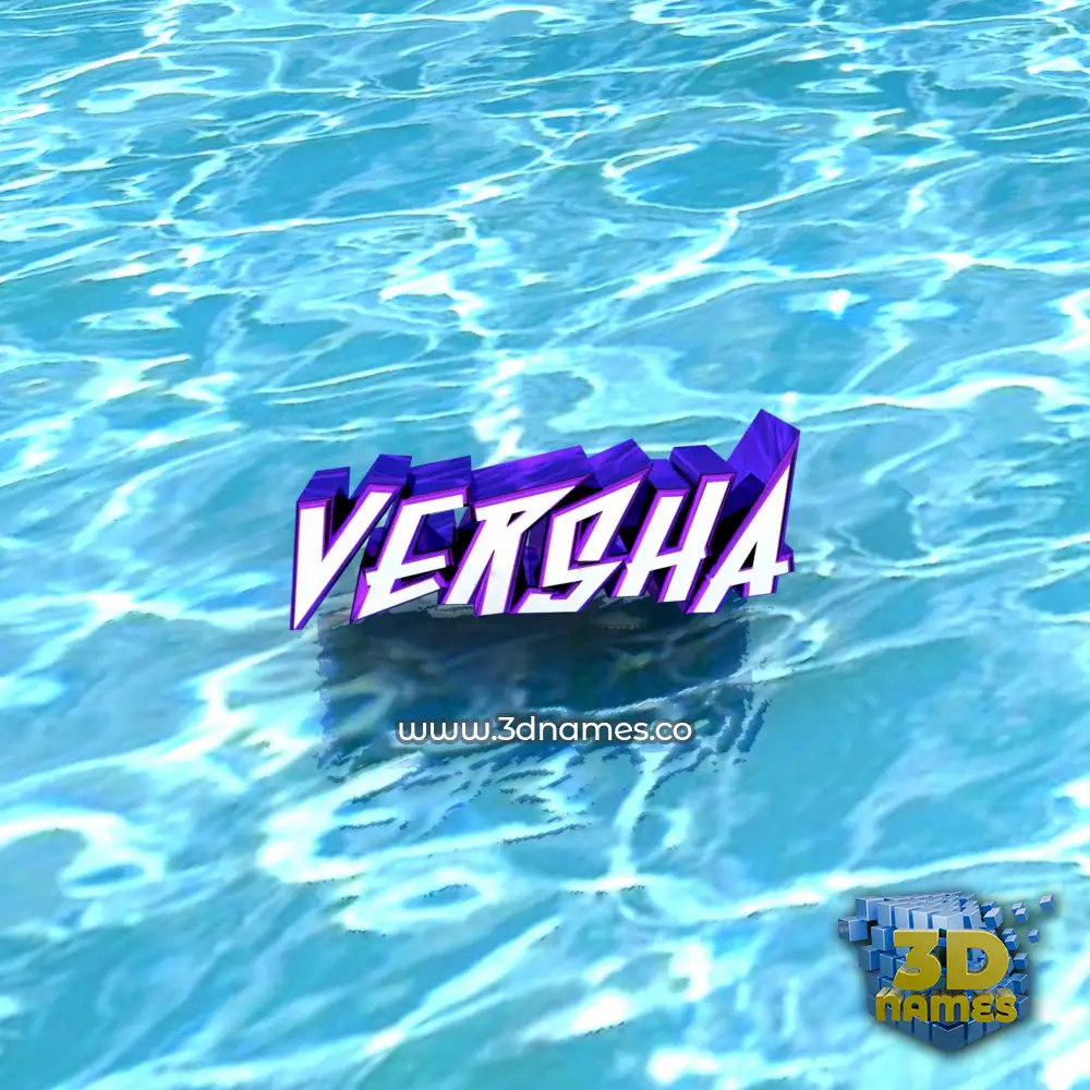 versha in Water style - 3D name wallpaper