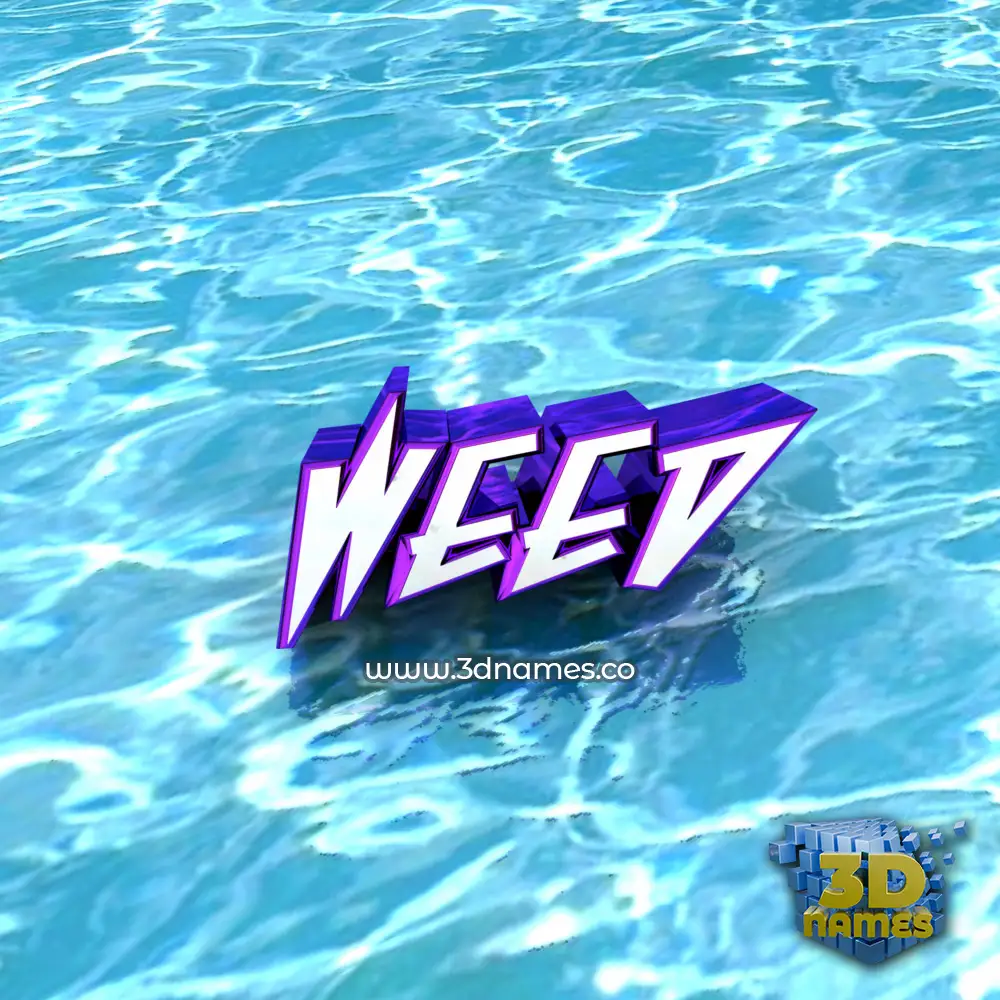 weed in Water style - 3D name wallpaper