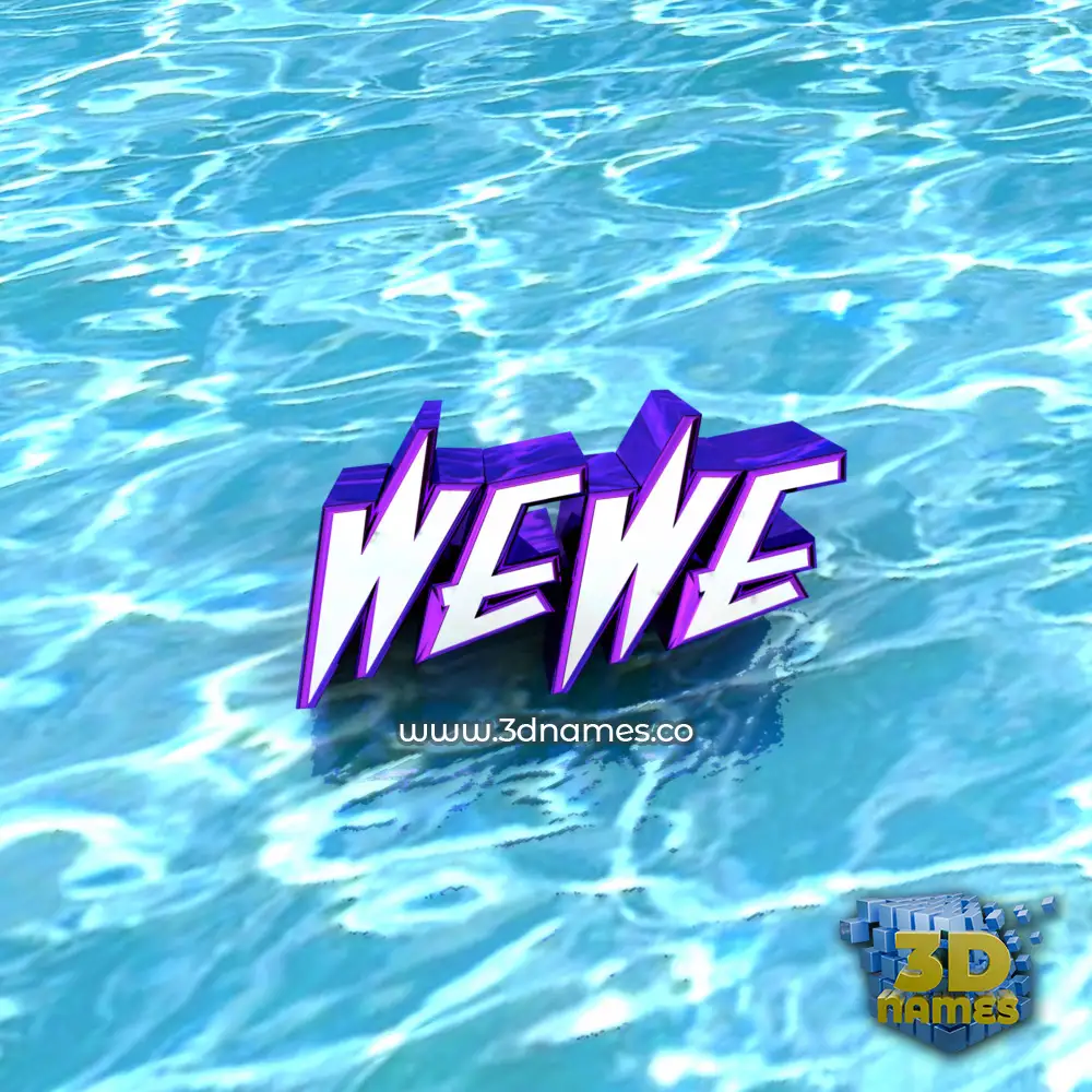 wewe in Water style - 3D name wallpaper