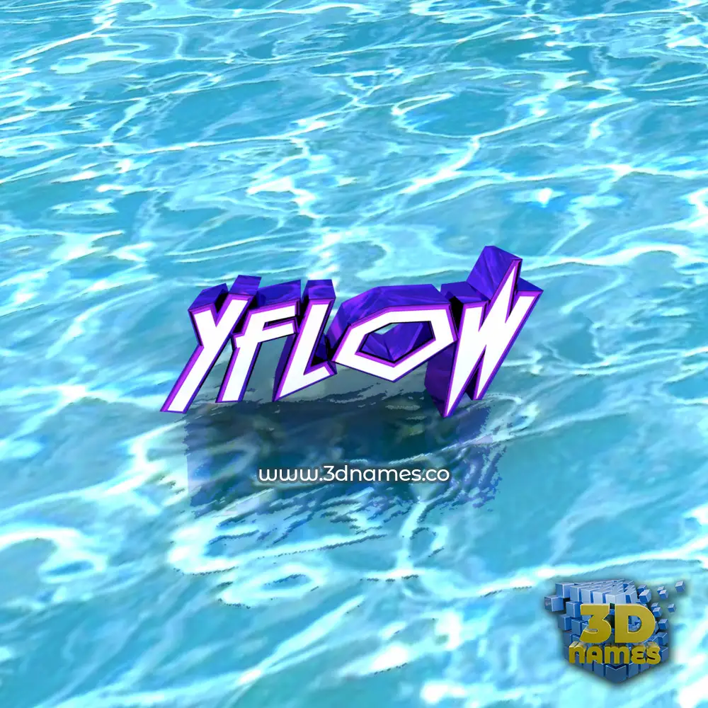 yflow in Water style - 3D name wallpaper