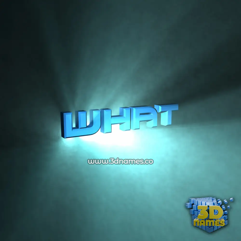 what in Light Shine style - 3D name wallpaper