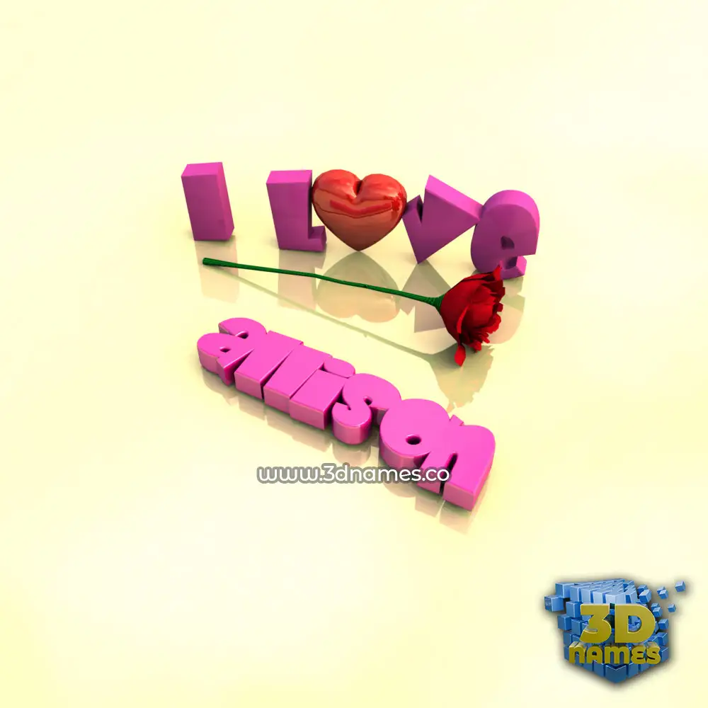 allison in I Love ??? style - 3D name wallpaper