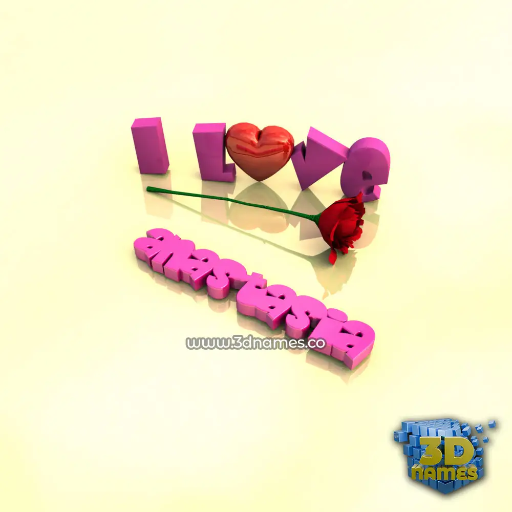 anastasia in I Love ??? style - 3D name wallpaper