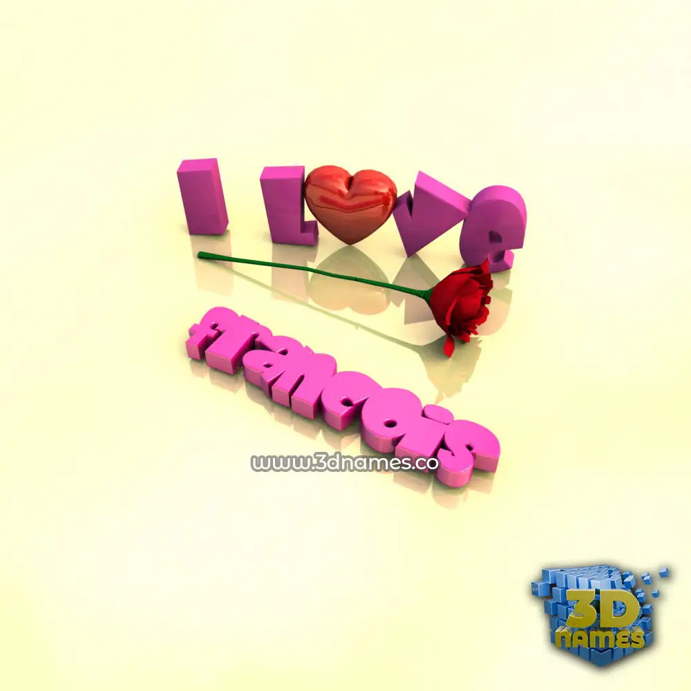francois in I Love ??? style - 3D name wallpaper