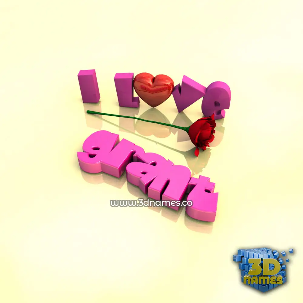 grant in I Love ??? style - 3D name wallpaper
