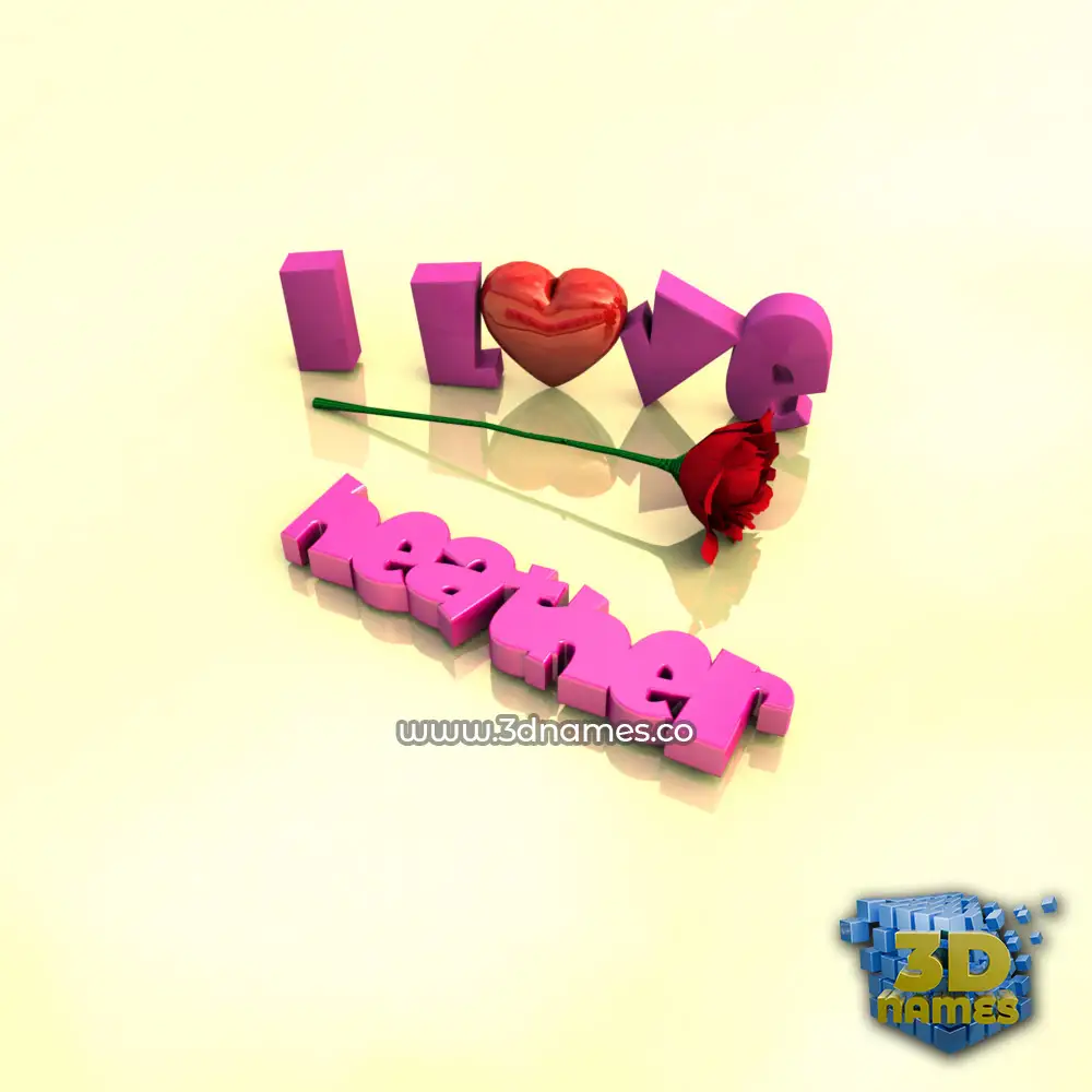 heather in I Love ??? style - 3D name wallpaper