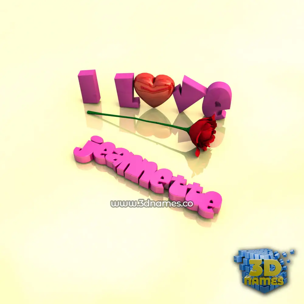 jeannette in I Love ??? style - 3D name wallpaper