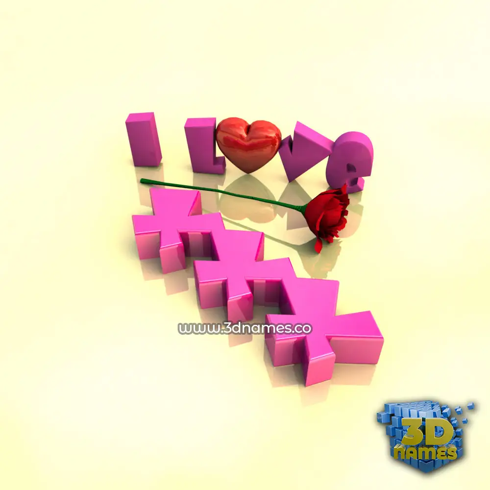 xxx in I Love ??? style - 3D name wallpaper