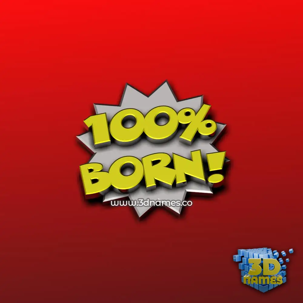 born in 100 Percent style - 3D name wallpaper