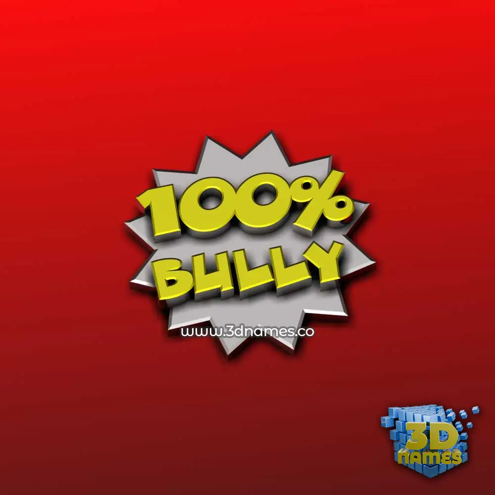 bully in 100 Percent style - 3D name wallpaper