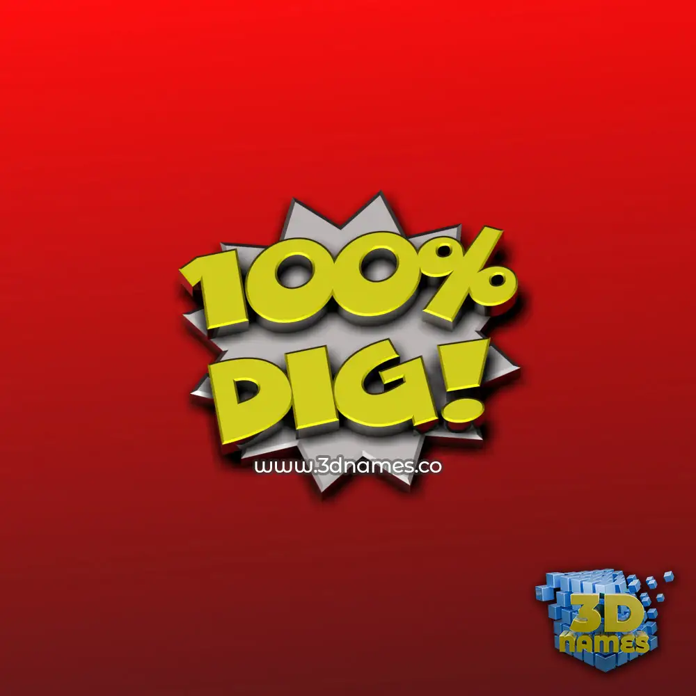 dig in 100 Percent style - 3D name wallpaper