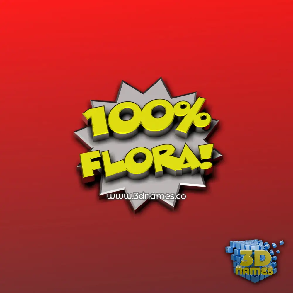 flora in 100 Percent style - 3D name wallpaper