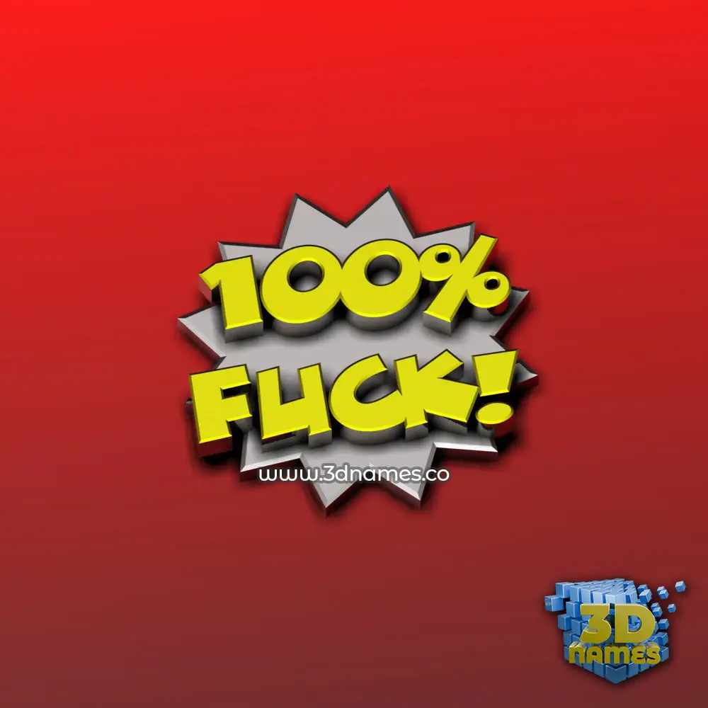 fuck in 100 Percent style - 3D name wallpaper