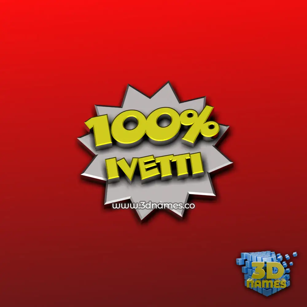 ivetti in 100 Percent style - 3D name wallpaper