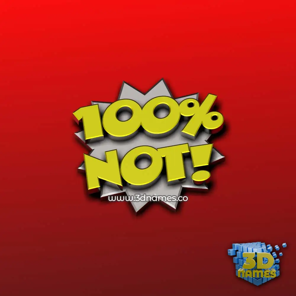 not in 100 Percent style - 3D name wallpaper