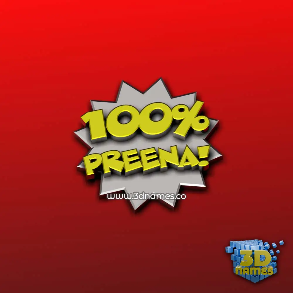 preena in 100 Percent style - 3D name wallpaper