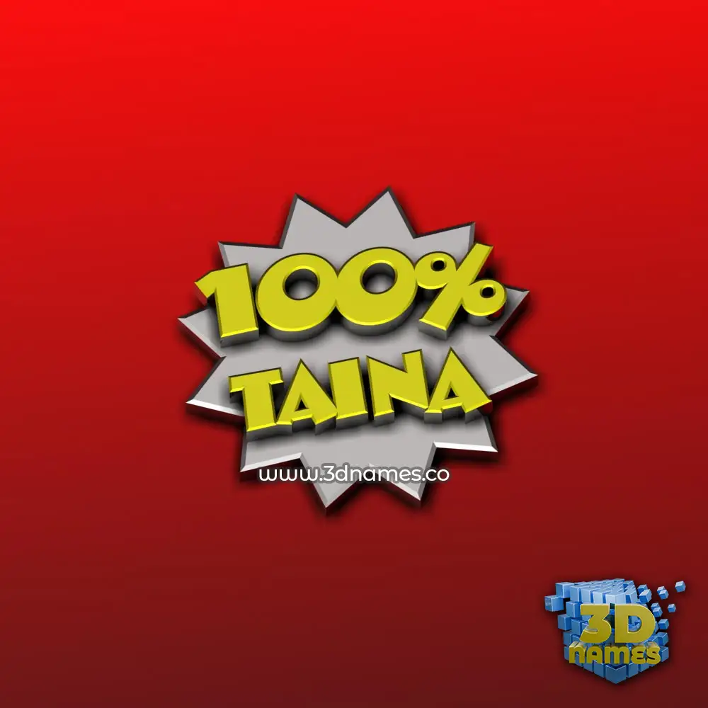 taina in 100 Percent style - 3D name wallpaper