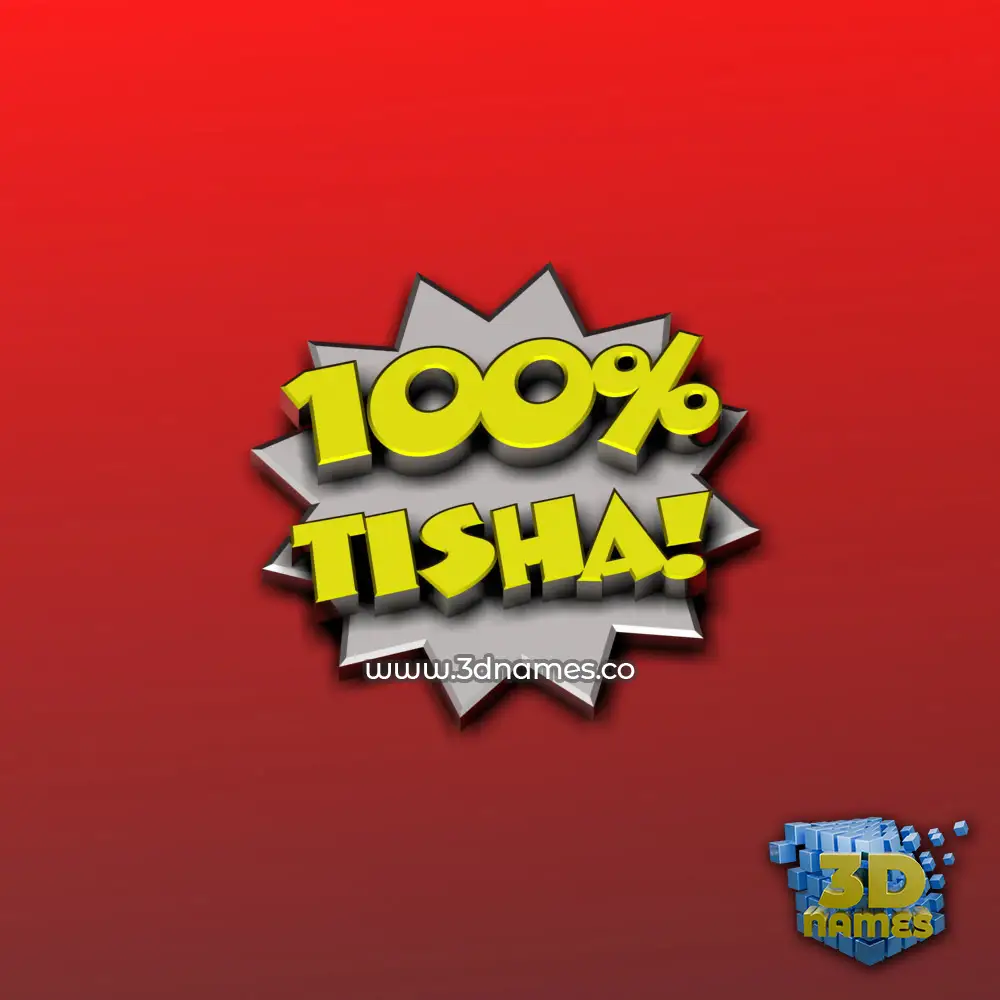 tisha in 100 Percent style - 3D name wallpaper