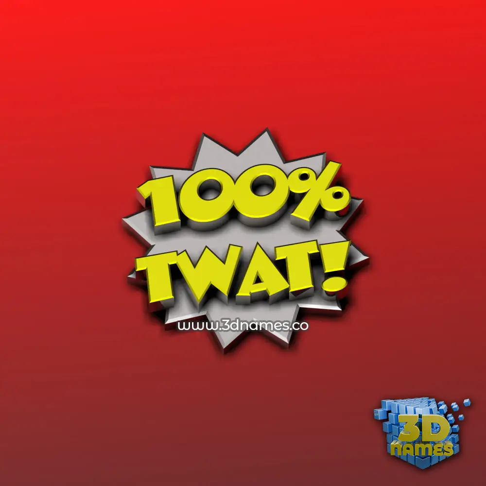 twat in 100 Percent style - 3D name wallpaper