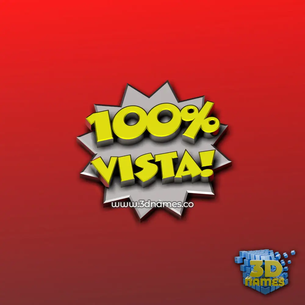 vista in 100 Percent style - 3D name wallpaper