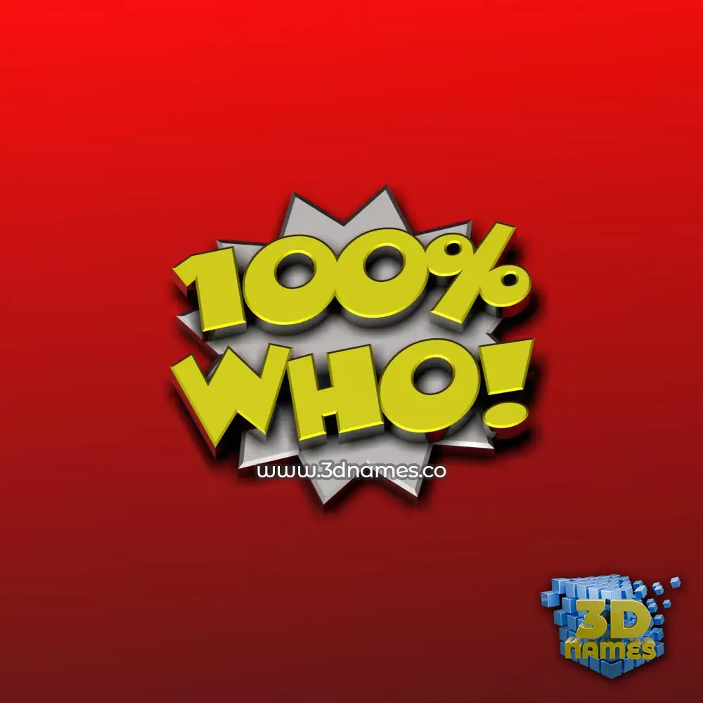 who in 100 Percent style - 3D name wallpaper