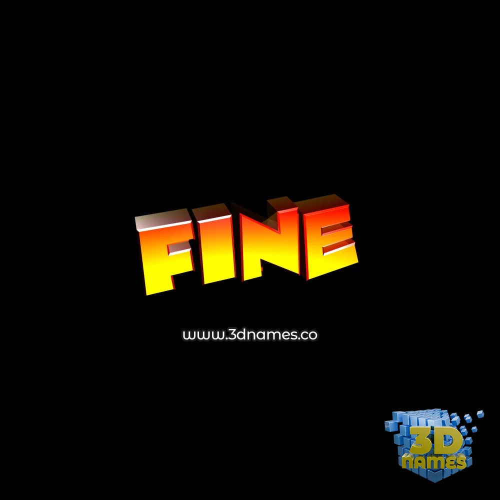 fine in Black Background style - 3D name wallpaper