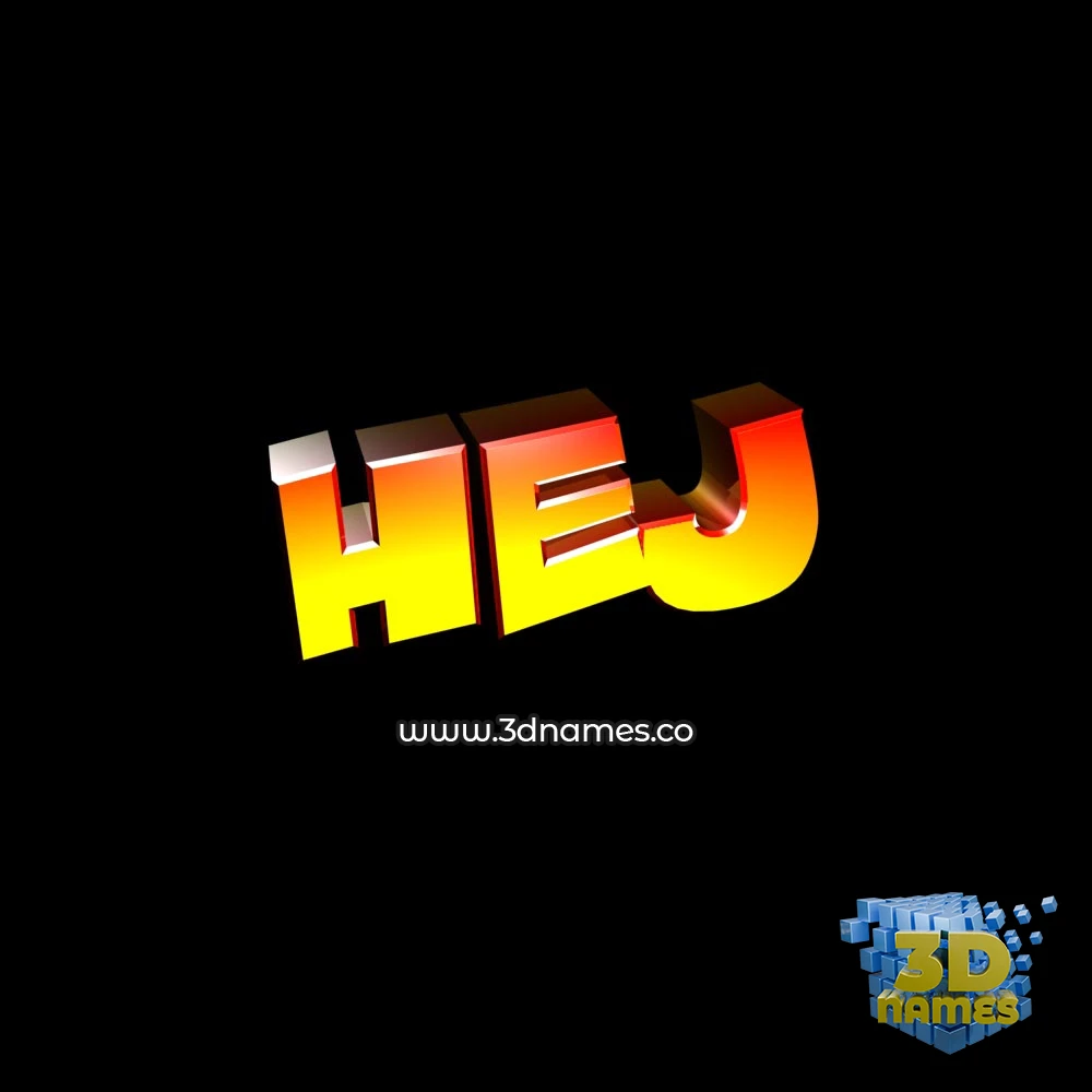 hej in Black Background style - 3D name wallpaper
