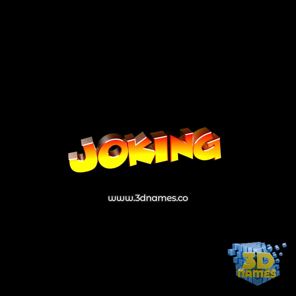 joking in Black Background style - 3D name wallpaper