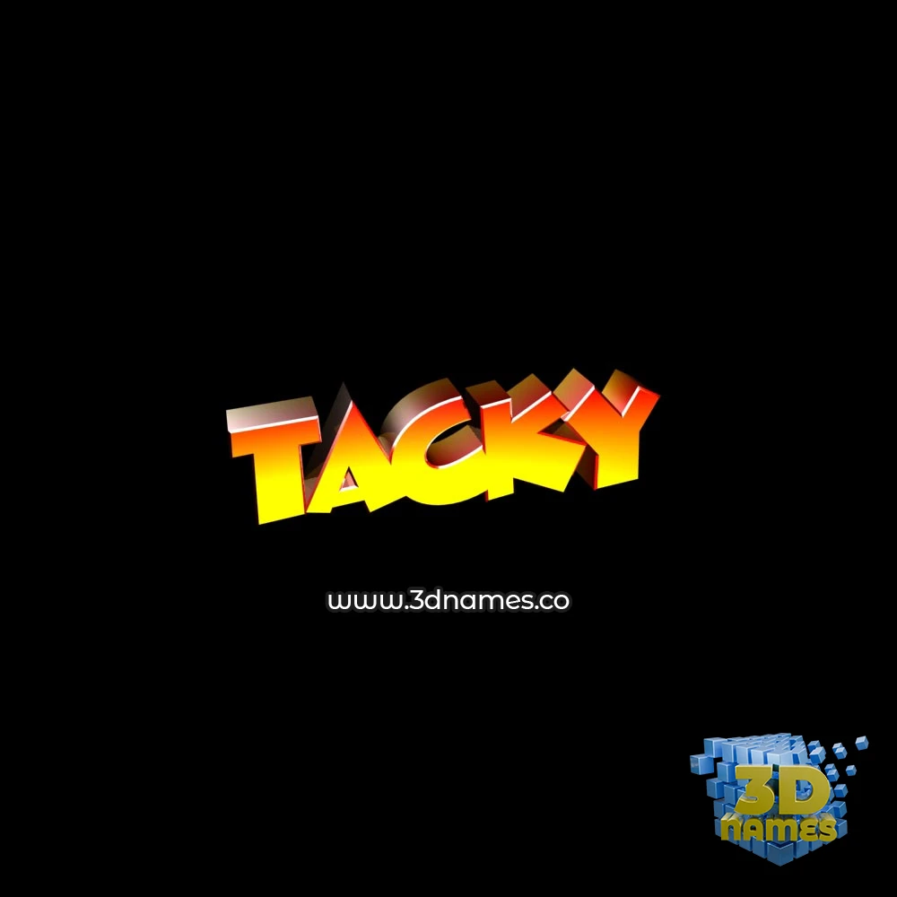 tacky in Black Background style - 3D name wallpaper