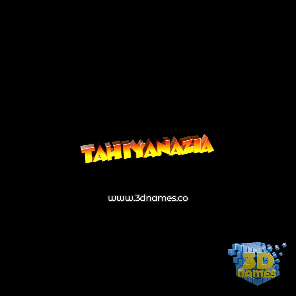tahiyanazia in Black Background style - 3D name wallpaper