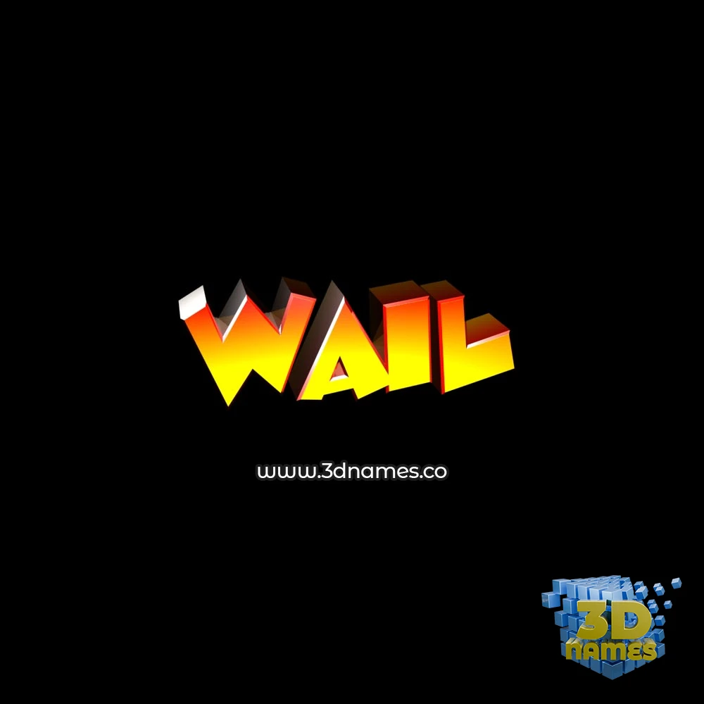 wail in Black Background style - 3D name wallpaper