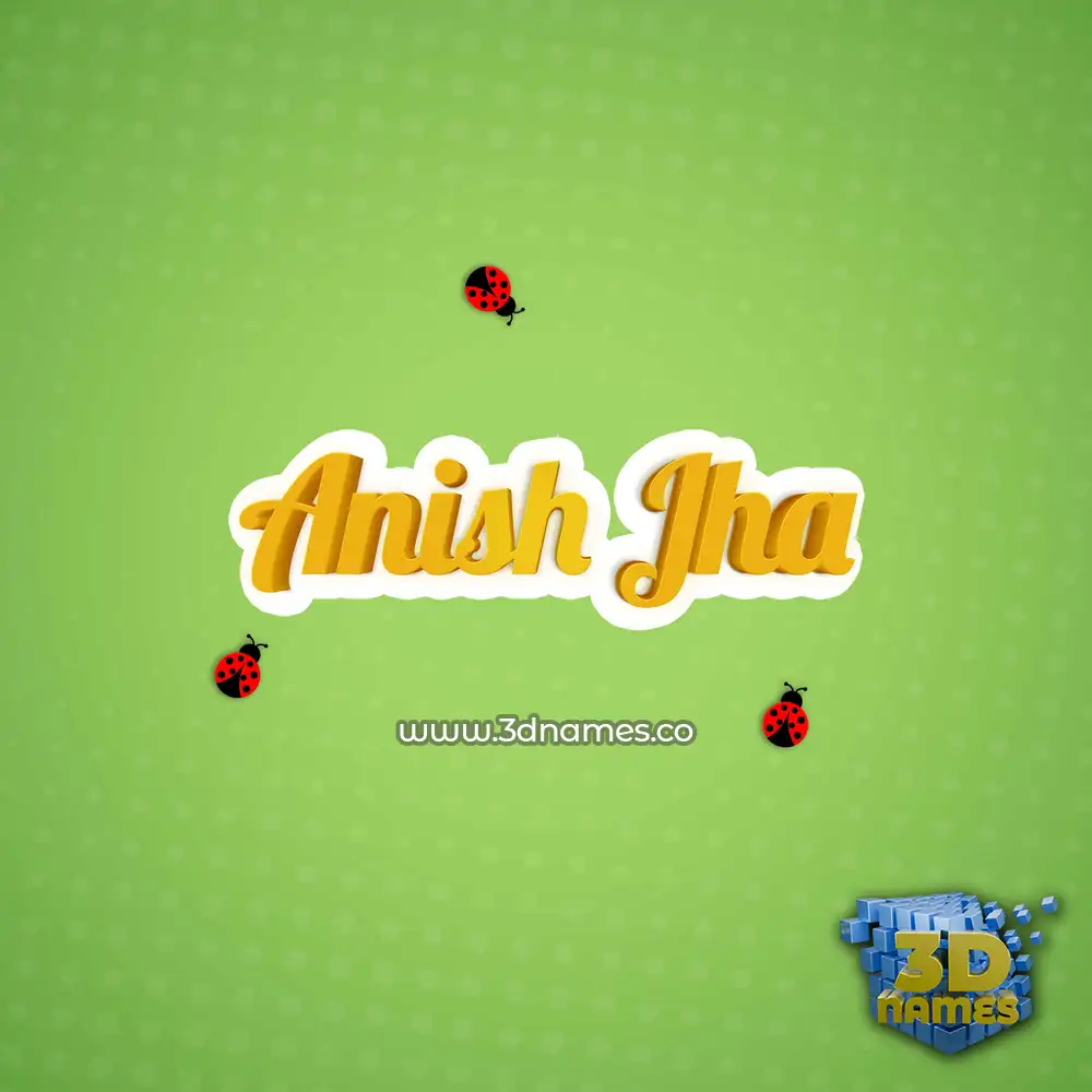 anish jha in Ladybugs style - 3D name wallpaper