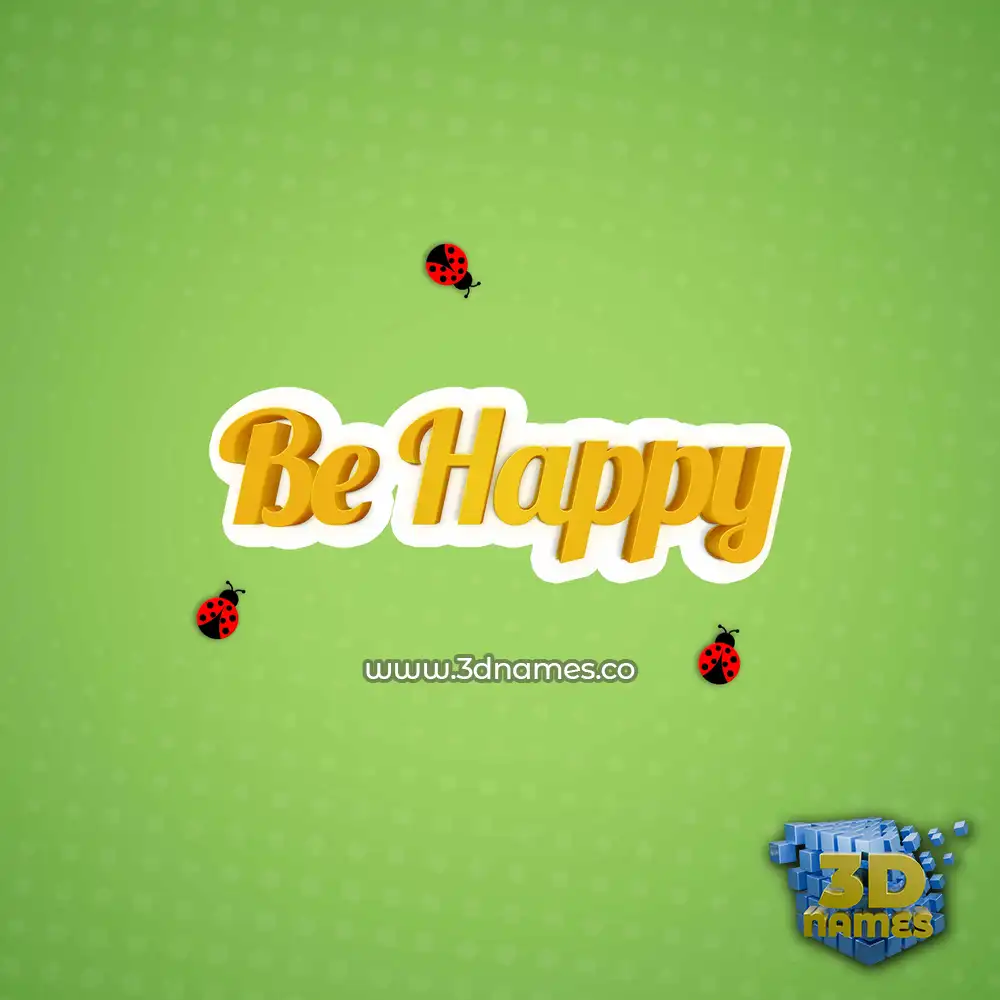 be happy in Ladybugs style - 3D name wallpaper