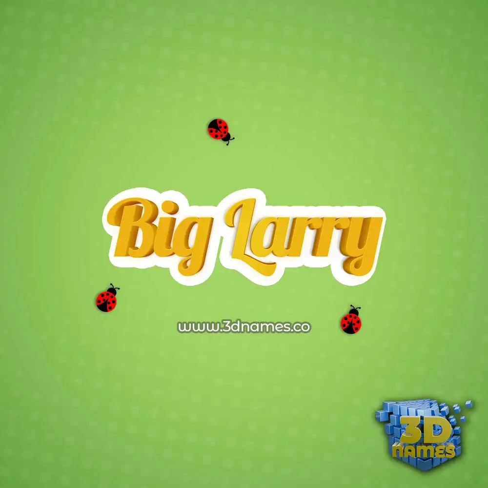 big larry in Ladybugs style - 3D name wallpaper