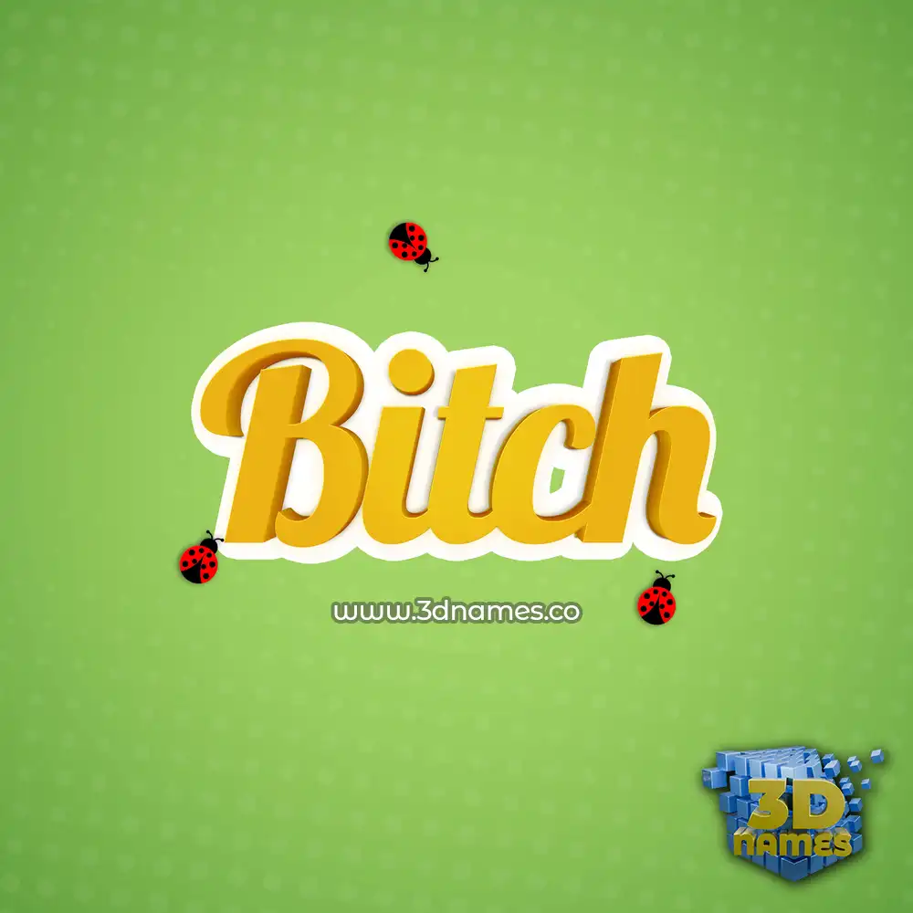 bitch in Ladybugs style - 3D name wallpaper