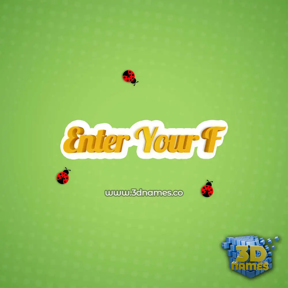 enter your f in Ladybugs style - 3D name wallpaper