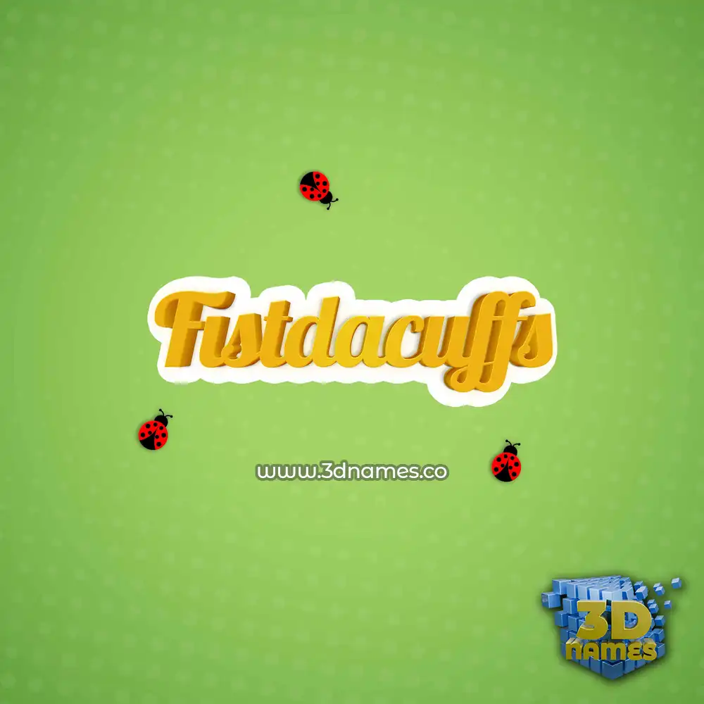 fistdacuffs in Ladybugs style - 3D name wallpaper