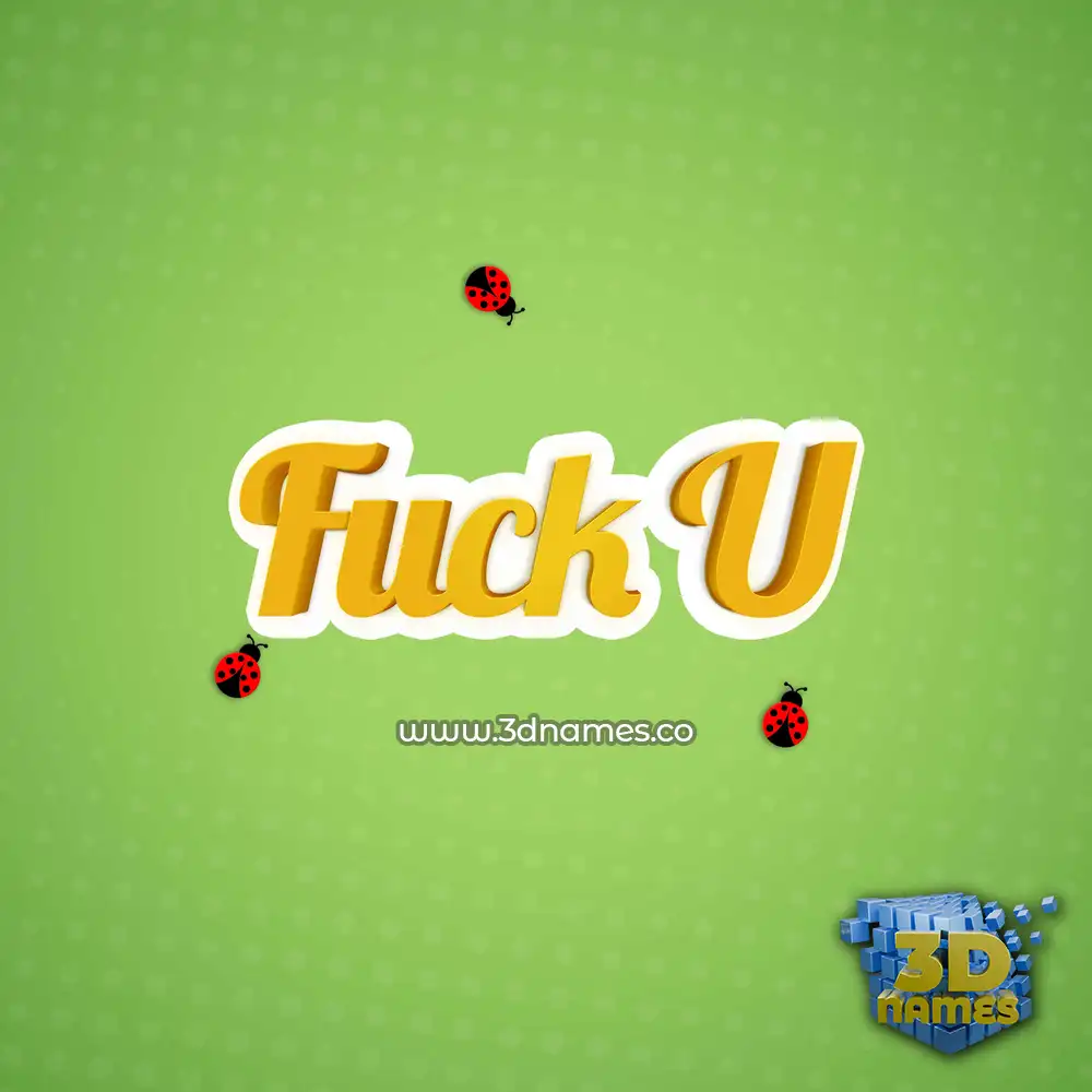 fuck u in Ladybugs style - 3D name wallpaper