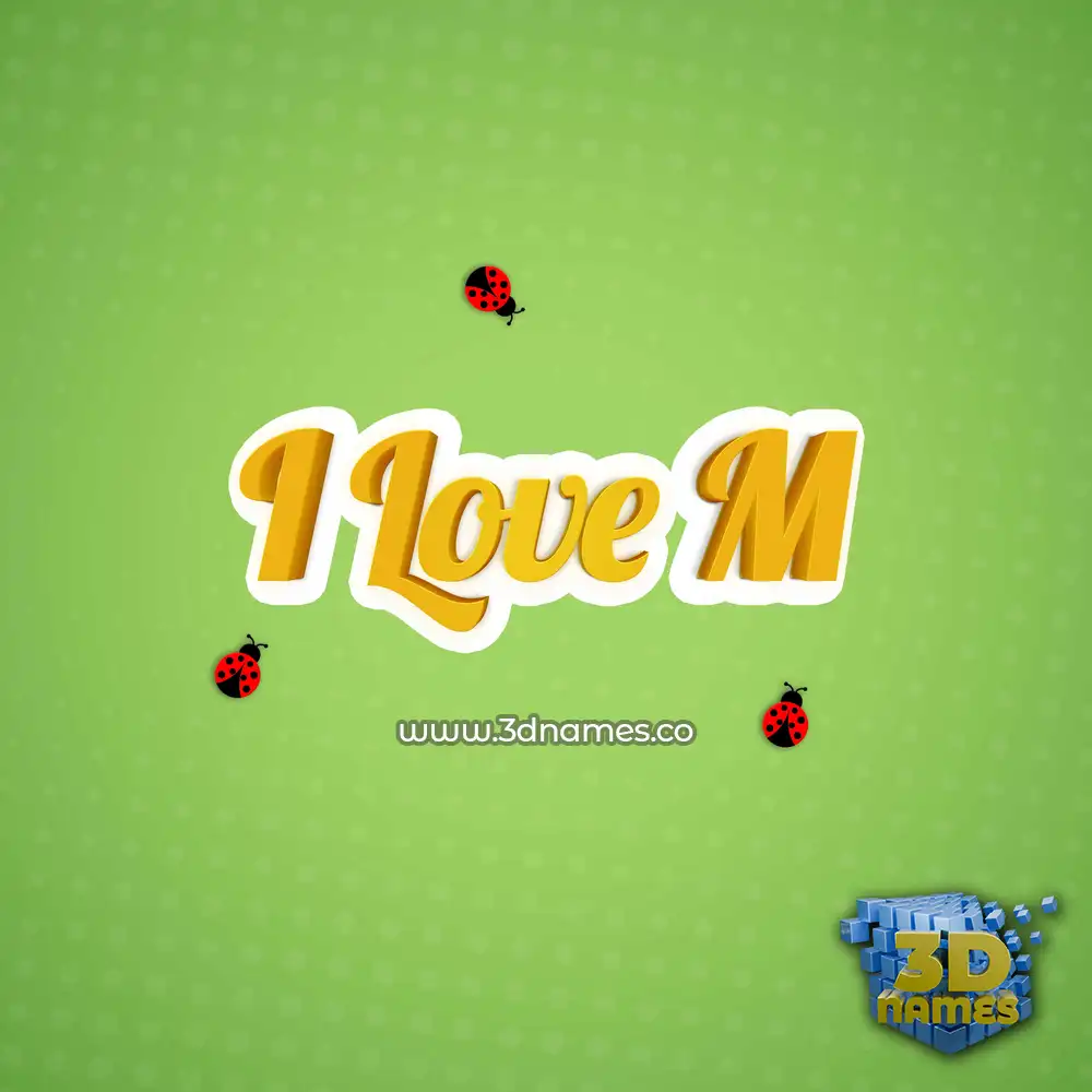 i love m in Ladybugs style - 3D name wallpaper