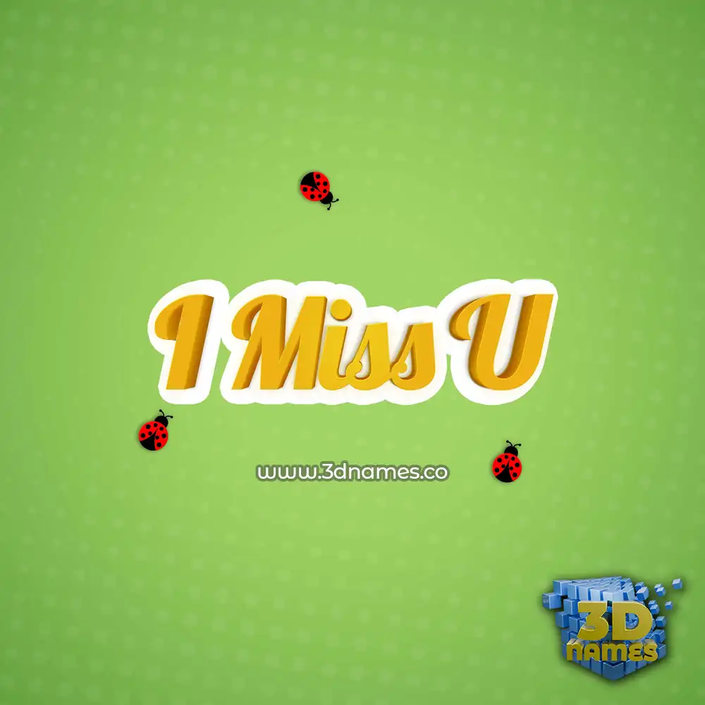 i miss u in Ladybugs style - 3D name wallpaper